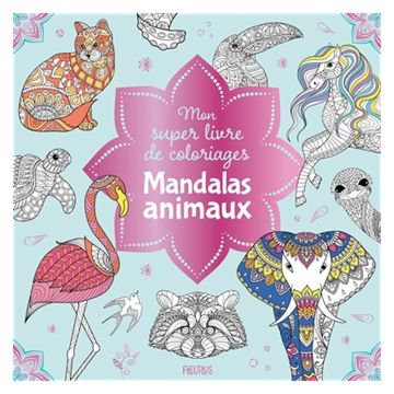 Mon super livre de coloriages mandalas