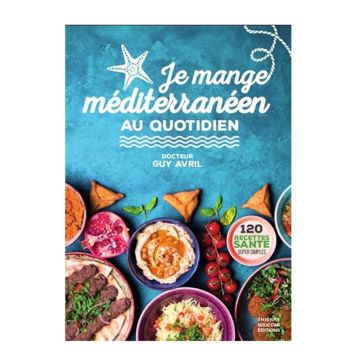 Je mange méditerranéen au quotidien