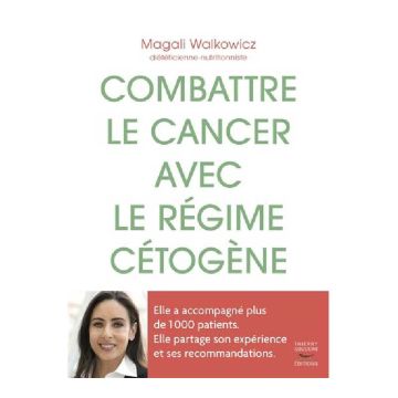 Combattre le cancer avec le régime cétogène