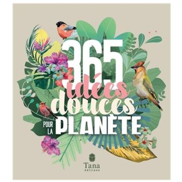365 idées douces pour la planète