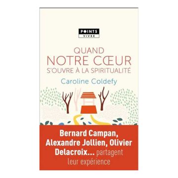 Quand notre coeur s'ouvre à la spiritualité