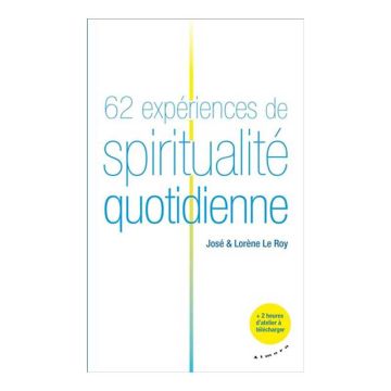 62 expériences de spiritualité quotidienne