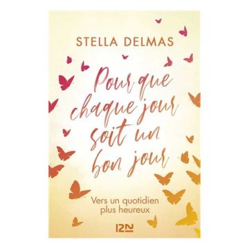 Pour que chaque jour soit un bon jour