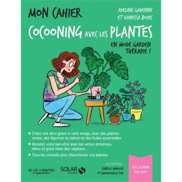 Mon cahier cocooning avec les plantes : en mode garden thérapie !