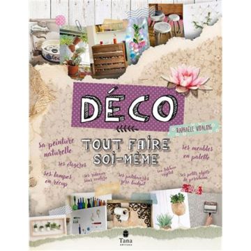 Déco : tout faire soi-même