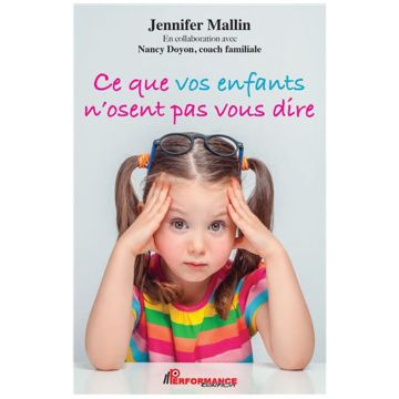 Ce que vos enfants n'osent pas vous dire  