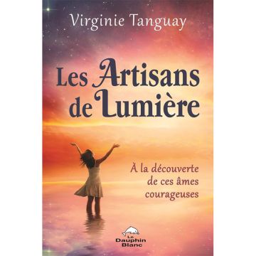 Les Artisans de Lumière : À la découverte de ces âmes courageuses