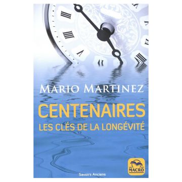 Centenaires, les clés de la longévité 