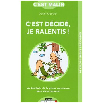 C'est décidé, je ralentis