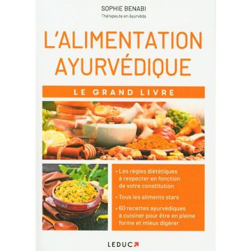L'alimentation ayurvédique : Le grand livre