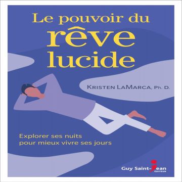 Le pouvoir du rêve lucide  