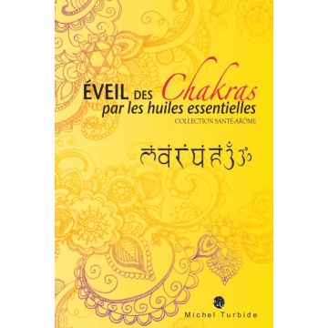 Éveil des chakras par les huiles essentielles