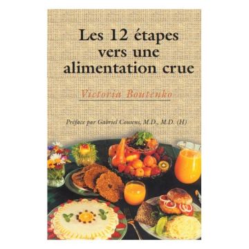 Les 12 étapes vers une alimentation crue