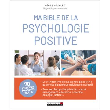 Ma bible de la psychologie positive