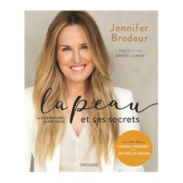 La peau et ses secrets La comprendre, la protéger