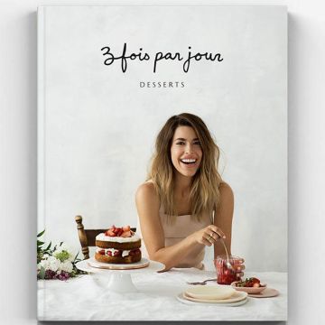 Trois Fois par jour -  Desserts