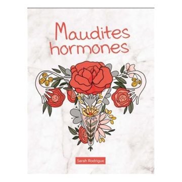 Maudites hormones