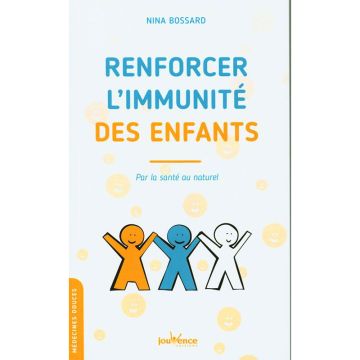 Renforcer l'immunité des enfants: par la santé au naturel