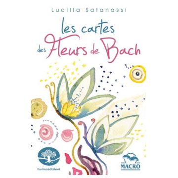 Le 38 cartes des fleurs de Bach (nouvelle édition)