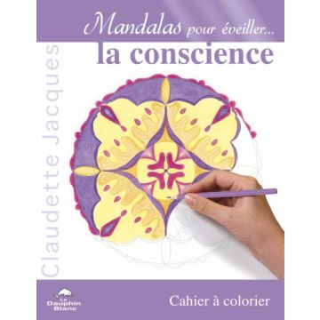 Mandalas - Pour éveiller la conscience