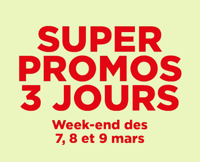 Super promo 7 8 9 mars 2025