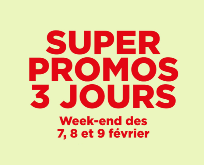 Super promo 7 8 9 février 2025