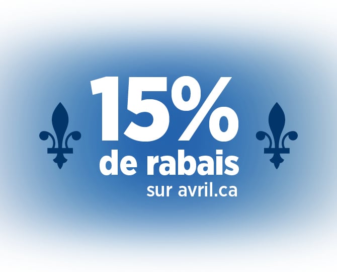 Coupon AVRIL 15. Obtenez 15% pour vos commandes de 130$ ou +